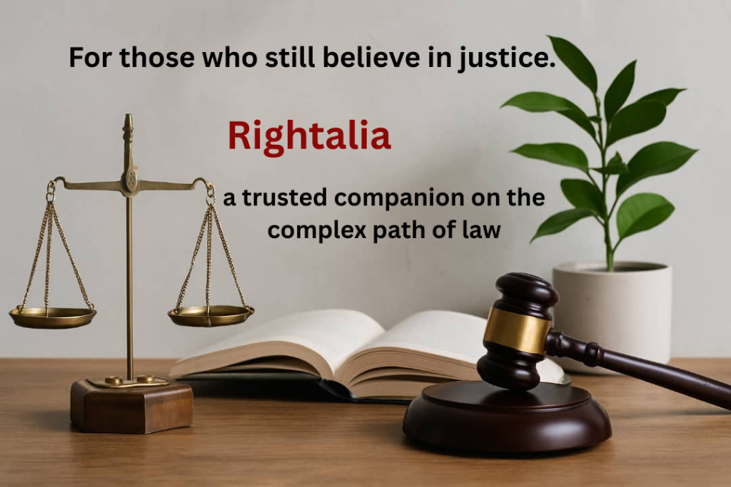 for those who still believe in justice. rightalia a trusted companion on the complex path of law.